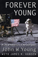 Forever Young : A Life of Adventure in Air and Space-9780813049335