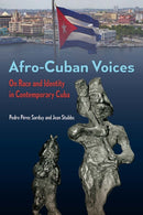 Afro-Cuban Voices : On Race and Identity in Contemporary Cuba-9780813068213