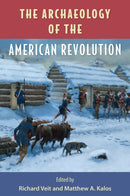 The Archaeology of the American Revolution-9780813079417