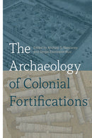 The Archaeology of Colonial Fortifications