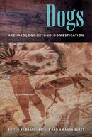 Dogs : Archaeology beyond Domestication-9780813080574