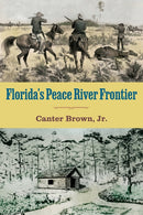 Florida's Peace River Frontier-9780813080604