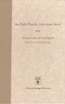 An Early Florida Adventure Story : The Fray Andres De San Miguel Account-9780813081434