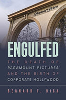 Engulfed : The Death of Paramount Pictures and the Birth of Corporate Hollywood-9780813151359