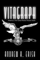 Vitagraph : America's First Great Motion Picture Studio-9780813181196