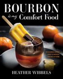 Bourbon Is My Comfort Food-9780813186894