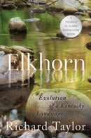 Elkhorn : Evolution of a Kentucky Landscape-9780813187174