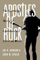 Apostles of Rock : The Splintered World of Contemporary Christian Music-9780813190860