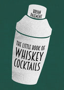 The Little Book of Whiskey Cocktails-9780813195469