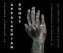 Appalachian Ghost : A Photographic Reimagining of the Hawks Nest Tunnel Disaster-9780813198996