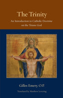 The Trinity : An Introduction to Catholic Doctrine on the Triune God-9780813218649