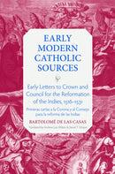 Early Letters to Crown and the Council for the Reformation of the Indies, 1516-1531 : Primeras Cartas a La Corona Y Al Consejo Para La Reforma De Las Indias-9780813240435
