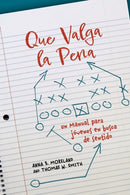 Que Valga La Pena