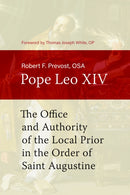The Office and Authority of the Local Prior in the Order of Saint Augustine-9780813240626