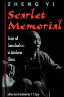 Scarlet Memorial : Tales of Cannibalism in Modern China-9780813326160