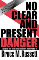 No Clear And Present Danger : A Skeptical View Of The United States Entry Into World War II-9780813331959