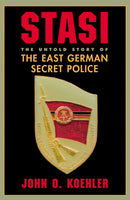 Stasi : The Untold Story Of The East German Secret Police-9780813337449