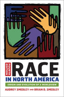 Race in North America : Origin and Evolution of a Worldview-9780813345543