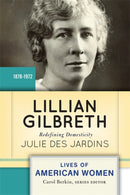 Lillian Gilbreth : Redefining Domesticity-9780813347639