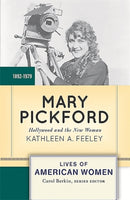 Mary Pickford : Hollywood and the New Woman-9780813348056