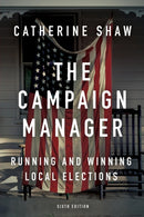 The Campaign Manager : Running and Winning Local Elections-9780813350790