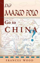 Did Marco Polo Go To China?-9780813389998