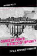 Crimes of Power & States of Impunity : The U.S. Response to Terror-9780813544359