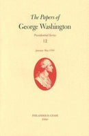 The Papers of George Washington v. 12; Presidential Series;January-May, 1793-9780813923147