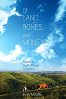 Of Land, Bones, and Money : Toward a South African Ecopoetics-9780813942759