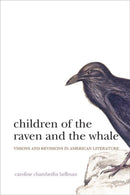 Children of the Raven and the Whale : Visions and Revisions in American Literature-9780813943602