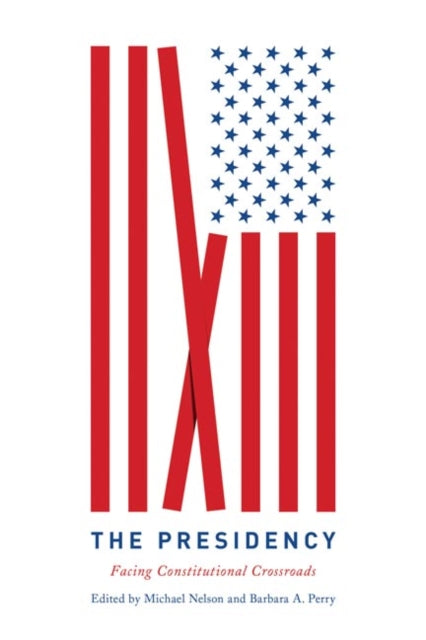 The Presidency : Facing Constitutional Crossroads-9780813946054