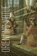Orienting Virtue : Civic Identity and Orientalism in Britain's Global Eighteenth Century-9780813947617