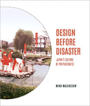 Design Before Disaster : Japan's Culture of Preparedness-9780813950914