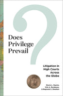 Does Privilege Prevail? : Litigation in High Courts across the Globe-9780813951119