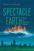 Spectacle Earth : Media for Planetary Change-9780813952710