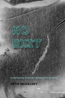 No Exit : Contemporary American Literature and the State-9780813953076