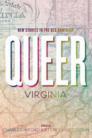 Queer Virginia : New Stories in the Old Dominion-9780813953274