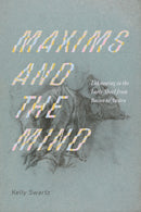Maxims and the Mind : Unknowing in the Early Novel from Bacon to Austen-9780813954134