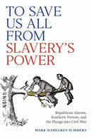 To Save Us All from Slavery''s Power