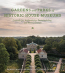 Gardens and Parks of Historic House Museums : Grounds for Authenticity, Sustainability, and Reconciliation-9780813955704