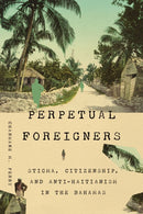 Perpetual Foreigners