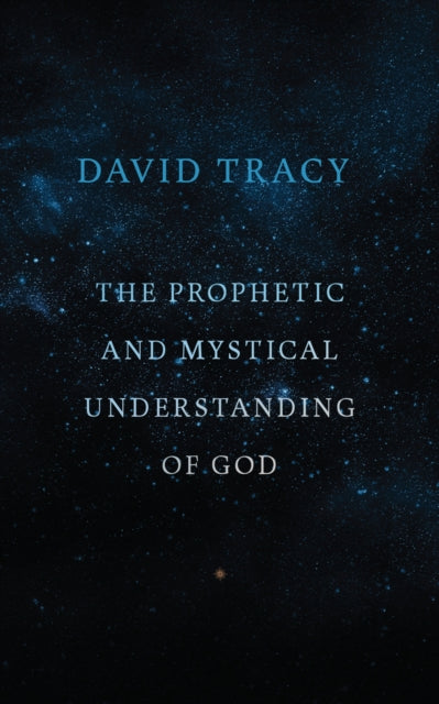 The Prophetic and Mystical Understanding of God