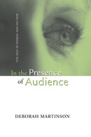 In the Presence of Audience : The Self in Diaries and Fiction-9780814256657