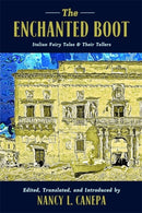 The Enchanted Boot : Italian Fairy Tales & Their Tellers-9780814334751