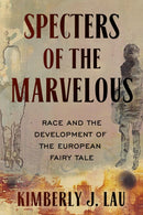 Specters of the Marvelous