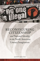 Reconfiguring Citizenship and National Identity in the North American Literary Imagination-9780814341407