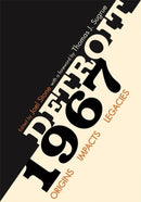 Detroit 1967 : Origins, Impacts, Legacies-9780814343036