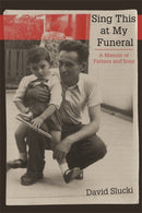 Sing This at My Funeral : A Memoir of Fathers and Sons-9780814344866