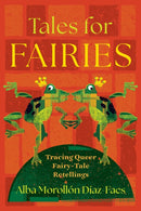 Tales for Fairies : Tracing Queer Fairy-Tale Retellings-9780814350430