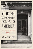 Yiddish Scholarship Comes to America